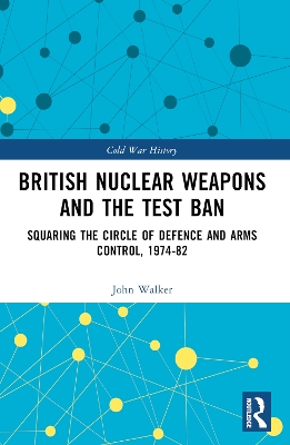 British Nuclear Weapons and the Test Ban