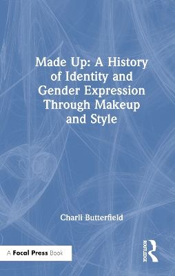 Made Up: A History of Identity and Gender Expression Through Makeup and Style