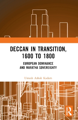 Deccan in Transition, 1600 to 1800