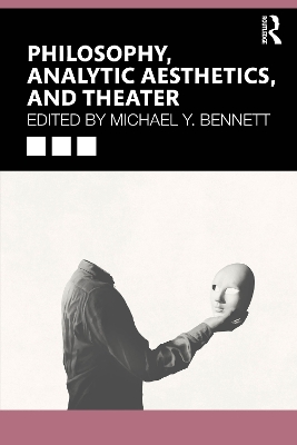 Philosophy, Analytic Aesthetics, and Theatre