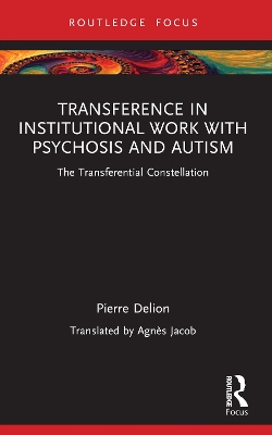 Transference in Institutional Work with Psychosis and Autism