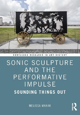 Sonic Sculpture and the Performative Impulse