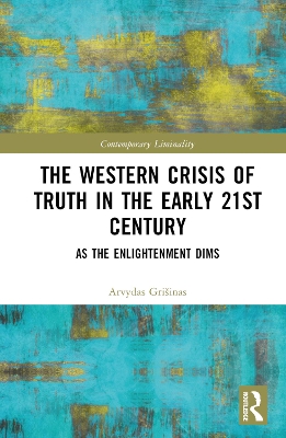 The Western Crisis of Truth in the Early 21st Century