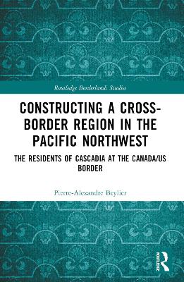 Constructing a Cross-Border Region in the Pacific Northwest