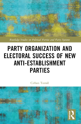 Party Organization and Electoral Success of New Anti-establishment Parties