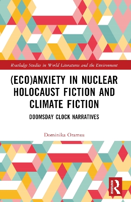 (Eco)Anxiety in Nuclear Holocaust Fiction and Climate Fiction