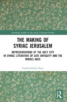 The Making of Syriac Jerusalem