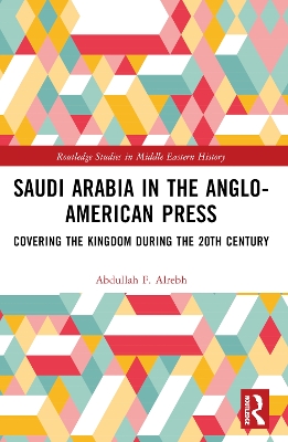 Saudi Arabia in the Anglo-American Press