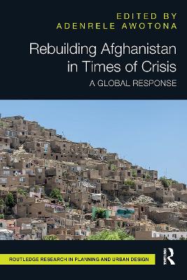 Rebuilding Afghanistan in Times of Crisis