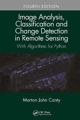 Image Analysis, Classification and Change Detection in Remote Sensing