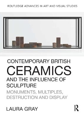 Contemporary British Ceramics and the Influence of Sculpture