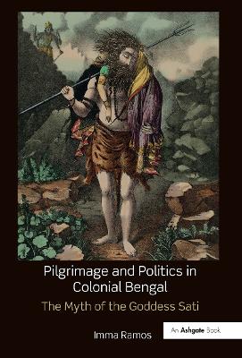 Pilgrimage and Politics in Colonial Bengal