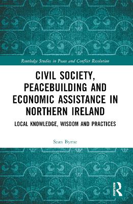 Civil Society, Peacebuilding, and Economic Assistance in Northern Ireland