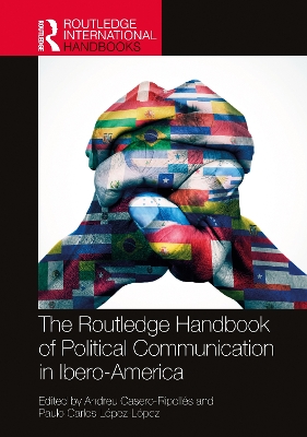 Routledge Handbook of Political Communication in Ibero-America