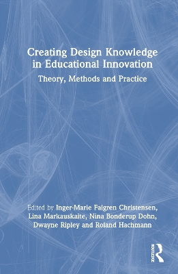 Creating Design Knowledge in Educational Innovation