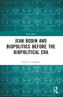 Jean Bodin and Biopolitics Before the Biopolitical Era