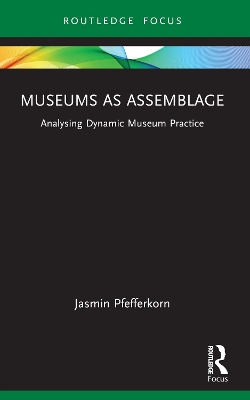 Museums as Assemblage