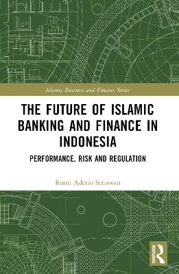 The Future of Islamic Banking and Finance in Indonesia