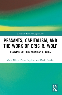 Peasants, Capitalism, and the Work of Eric R. Wolf