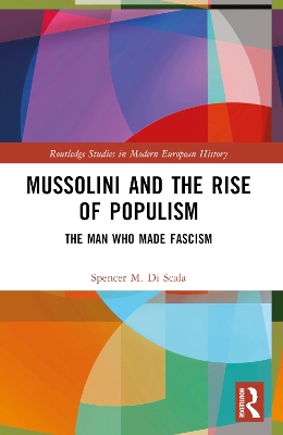 Mussolini and the Rise of Populism