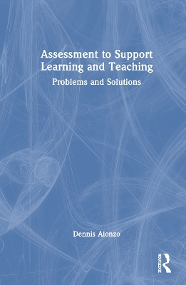 Assessment to Support Learning and Teaching