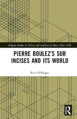 Pierre Boulez's sur Incises and its World