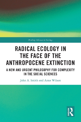 Radical Ecology in the Face of the Anthropocene Extinction