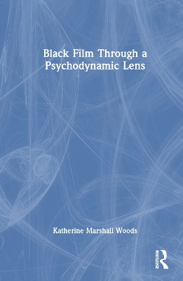 Black Film Through a Psychodynamic Lens