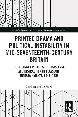 Printed Drama and Political Instability in Mid-Seventeenth-Century Britain