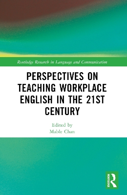 Perspectives on Teaching Workplace English in the 21st Century