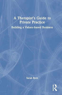 A Therapist's Guide to Private Practice