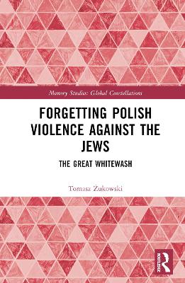 Forgetting Polish Violence Against the Jews