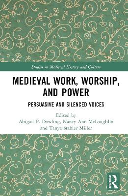 Medieval Work, Worship, and Power