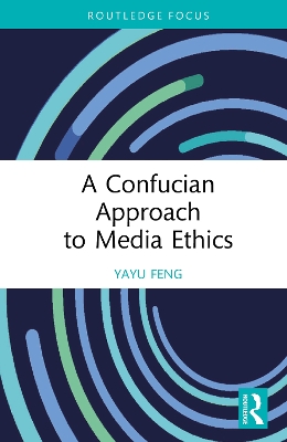 A Confucian Approach to Media Ethics