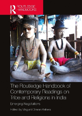 Routledge Handbook of Contemporary Readings on Tribe and Religions in India