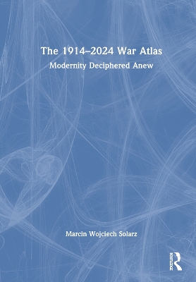 1914-2024 War Atlas