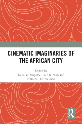 Cinematic Imaginaries of the African City