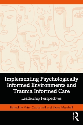 Implementing Psychologically Informed Environments and Trauma Informed Care