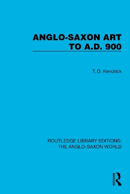 Anglo-Saxon Art to A.D. 900