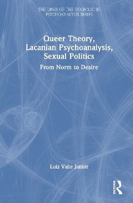 Queer Theory, Lacanian Psychoanalysis, Sexual Politics