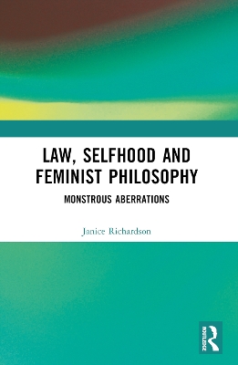 Law, Selfhood and Feminist Philosophy