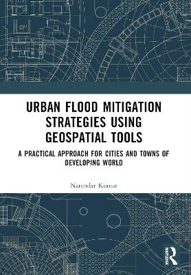 Urban Flood Mitigation Strategies Using Geo Spatial Tools