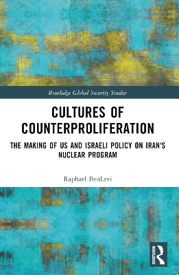 Cultures of Counterproliferation