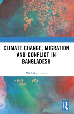 Climate Change, Migration and Conflict in Bangladesh