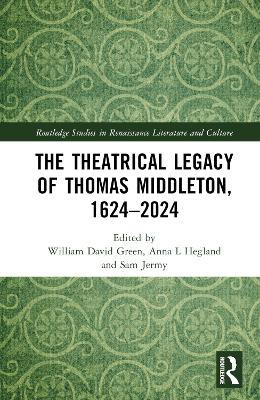 Theatrical Legacy of Thomas Middleton, 1624-2024