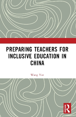 Preparing Teachers for Inclusive Education in China