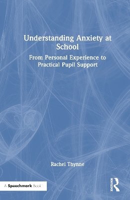 Understanding Anxiety at School