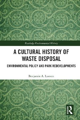 A Cultural History of Waste Disposal