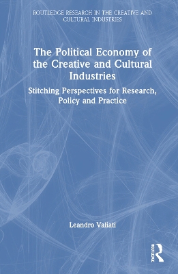 The Political Economy of the Creative and Cultural Industries