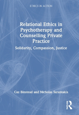 Relational Ethics in Psychotherapy and Counselling Private Practice